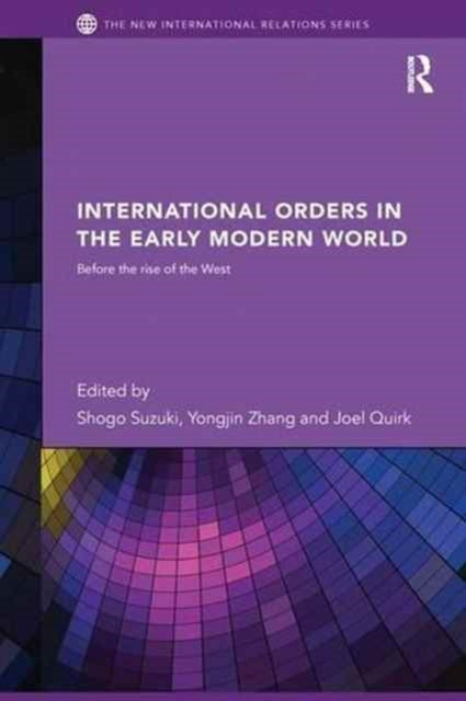 Book cover of: International Orders in the Early Modern World. By: Shogo Suzuki