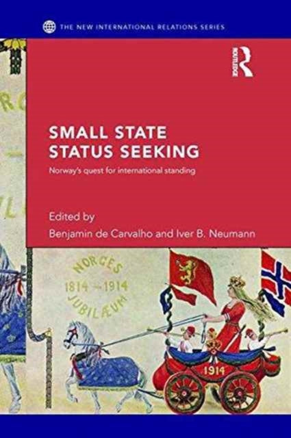 Book cover of: Small State Status Seeking. By: Benjamin de Carvalho