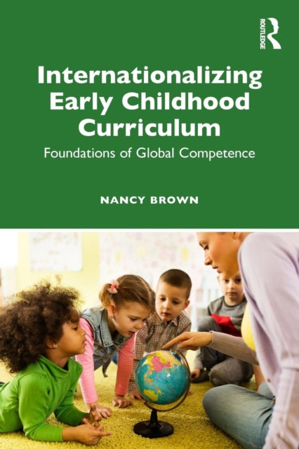 Book cover of: Internationalizing Early Childhood Curriculum. By: Nancy Brown
