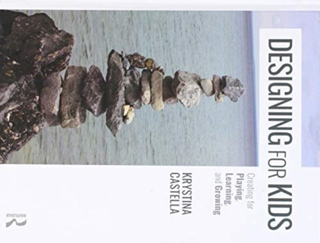 Book cover of: Designing for Kids. By: Krystina Castella