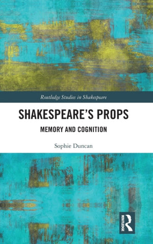 Shakespeare’s Props