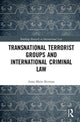 Book cover of: Transnational Terrorist Groups and International Criminal Law. By: Anna Marie Brennan