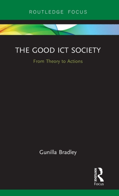 Book cover of: Good ICT Society. By: Gunilla Bradley