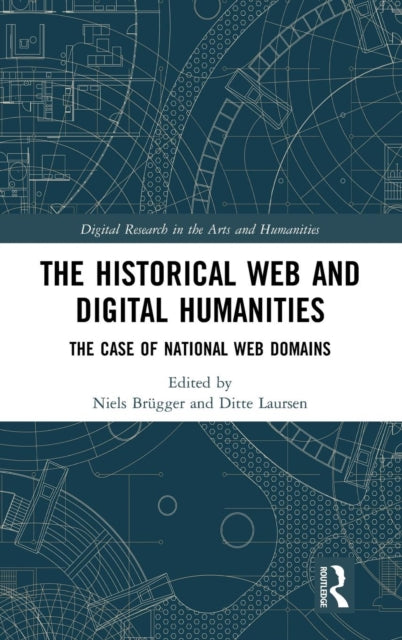 Book cover of: Historical Web and Digital Humanities. By: Niels Brügger