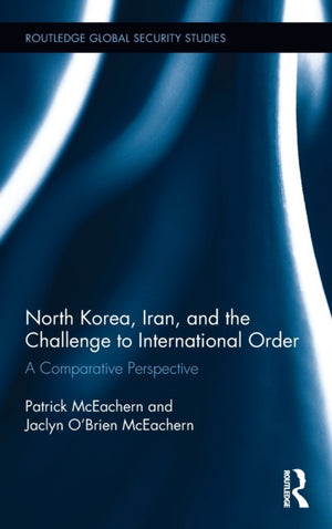 North Korea, Iran and the Challenge to International Order