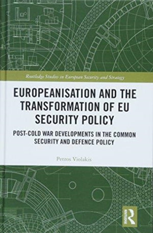 Europeanisation and the Transformation of EU Security Policy