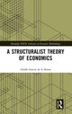 Book cover of: Structuralist Theory of Economics. By: Adolfo Garcia de la Sienra Guajardo