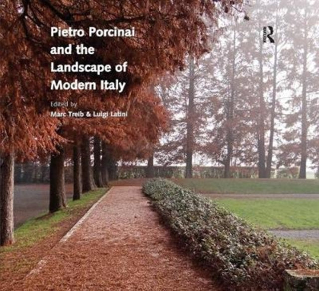 Book cover of: Pietro Porcinai and the Landscape of Modern Italy. By: Marc Treib