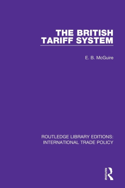 Book cover of: British Tariff System. By: E B McGuire