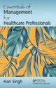Book cover of: Essentials of Management for Healthcare Professionals. By: Hari Singh