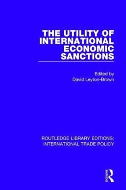 Book cover of: Utility of International Economic Sanctions. By: David Leyton-Brown