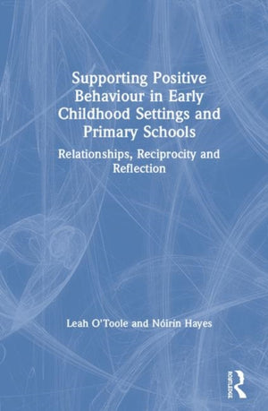 Supporting Positive Behaviour in Early Childhood Settings and Primary Schools