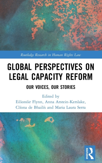 Book cover of: Global Perspectives on Legal Capacity Reform. By: Eilionóir Flynn
