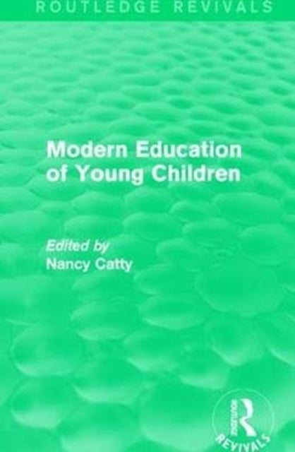 Book cover of: Modern Education of Young Children (1933). By: Nancy Catty