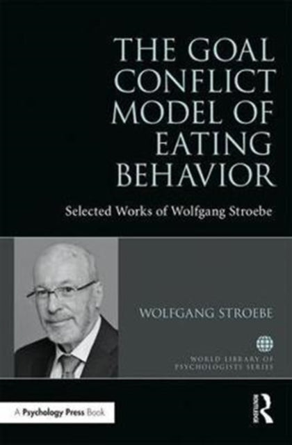 Book cover of: Goal Conflict Model of Eating Behavior. By: Wolfgang Professor Stroebe
