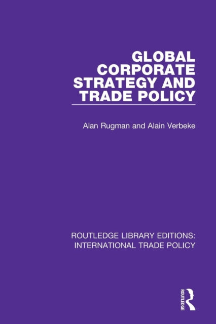 Book cover of: Global Corporate Strategy and Trade Policy. By: Alan M. Rugman