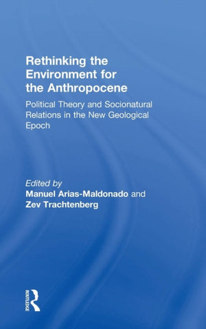 Rethinking the Environment for the Anthropocene