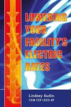 Lowering Your Facility?s Electric Rates