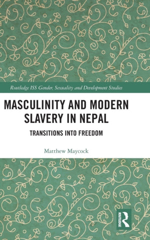 Masculinity and Modern Slavery in Nepal