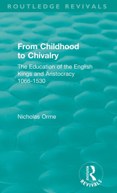Book cover of: From Childhood to Chivalry. By: Nicholas Orme