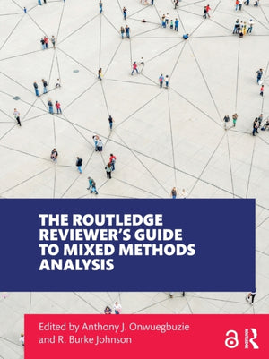 The Routledge Reviewer’s Guide to Mixed Methods Analysis