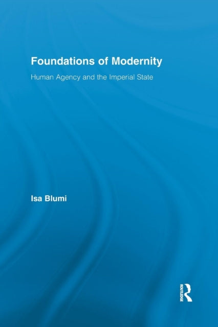 Book cover of: Foundations of Modernity. By: Isa Blumi