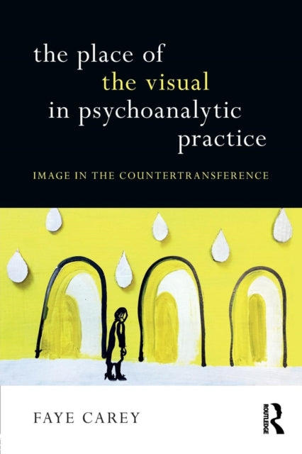 The Place of the Visual in Psychoanalytic Practice