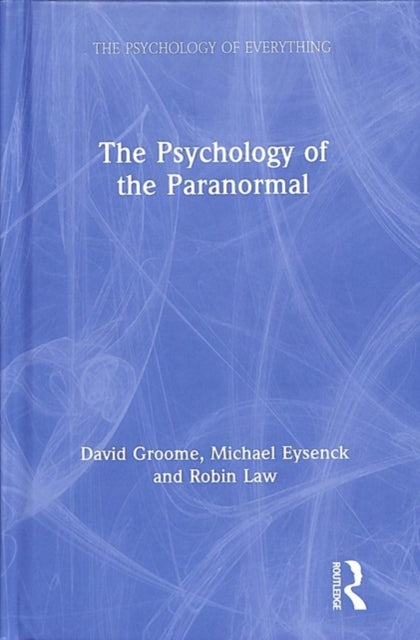 The Psychology of the Paranormal