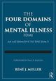 Book cover of: Four Domains of Mental Illness. By: Renae J. Muller