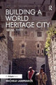Book cover of: Building a World Heritage City. By: Michele Lamprakos