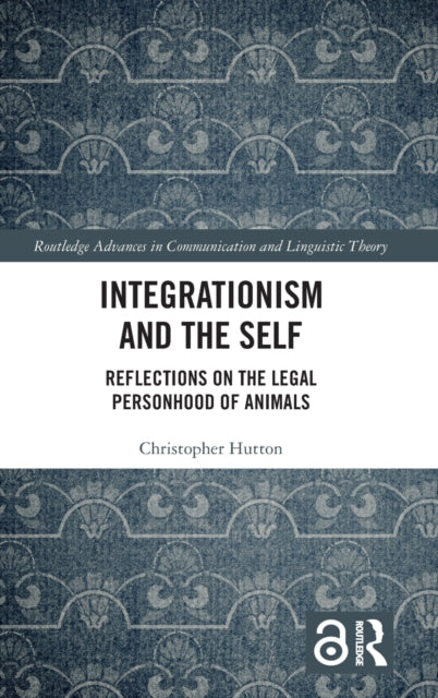 Book cover of: Integrationism and the Self. By: Christopher Hutton