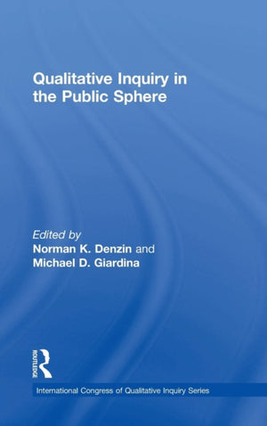 Qualitative Inquiry in the Public Sphere