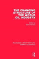Book cover of: Changing Structure of the World Oil Industry. By: David Hawdon