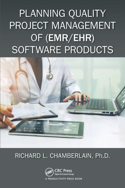 Book cover of: Planning Quality Project Management of (EMR/EHR) Software Products. By: Richard Chamberlain