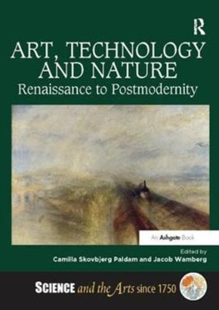 Book cover of: Art, Technology and Nature. By: Camilla Skovbjerg Paldam
