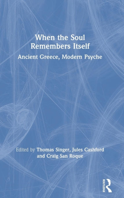 Book cover of: When the Soul Remembers Itself. By: Thomas Singer