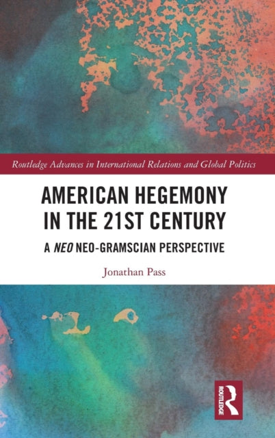 Book cover of: American Hegemony in the 21st Century. By: Jonathan Pass