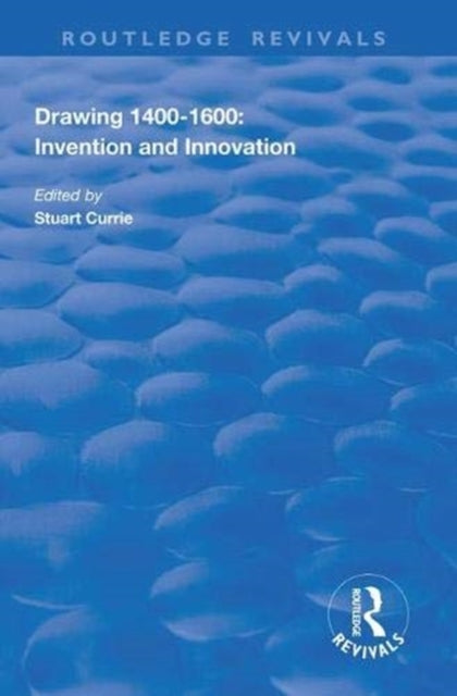 Book cover of: Drawing, 1400-1600. By: Stuart Currie