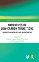 Book cover of: Narratives of Low-Carbon Transitions