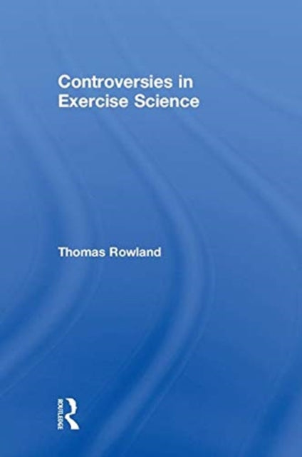 Controversies in Exercise Science