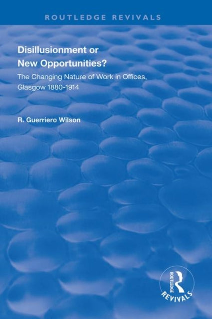 Book cover of: Disillusionment or New Opportunities?. By: R. Guerriero Wilson