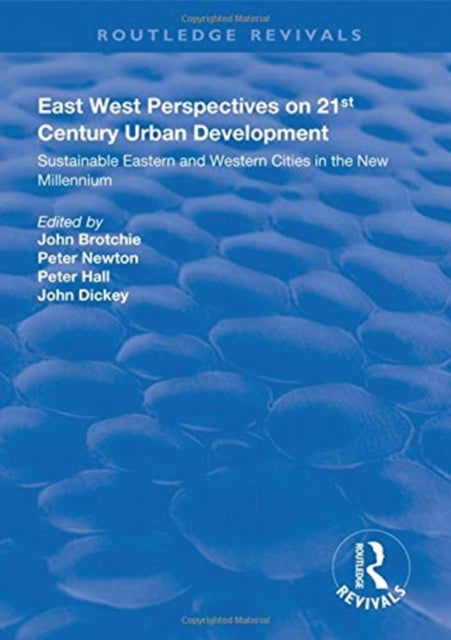Book cover of: East West Perspectives on 21st Century Urban Development. By: John Brotchie