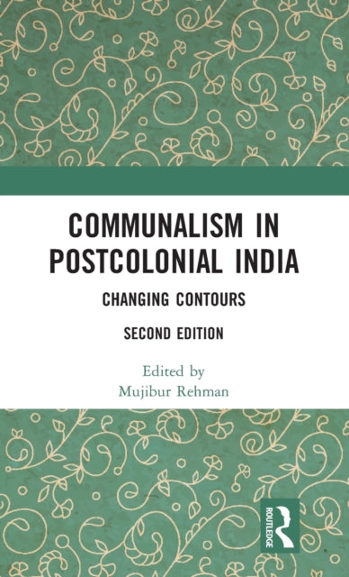 Book cover of: Communalism in Postcolonial India. By: Mujibur Rehman