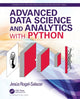 Book cover of: Advanced Data Science and Analytics with Python. By: Jesus Rogel-Salazar