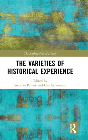 Varieties of Historical Experience