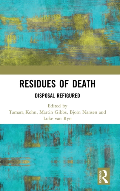 Book cover of: Residues of Death. By: Tamara Kohn