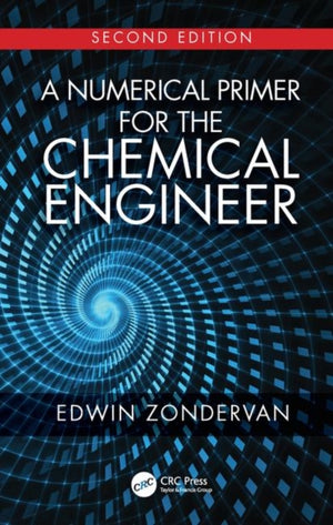 Numerical Primer for the Chemical Engineer, Second Edition