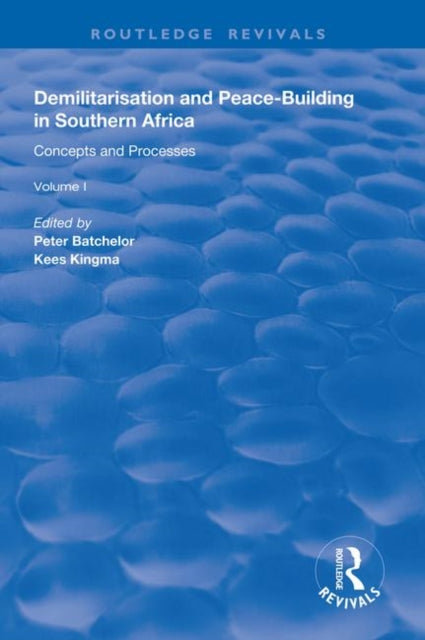 Book cover of: Demilitarisation and Peace-Building in Southern Africa. By: Batchelor, Peter