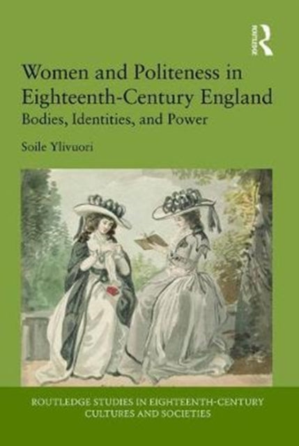 Book cover of: Women and Politeness in Eighteenth-Century England. By: Soile Ylivuori