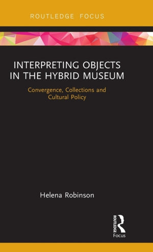Interpreting Objects in the Hybrid Museum